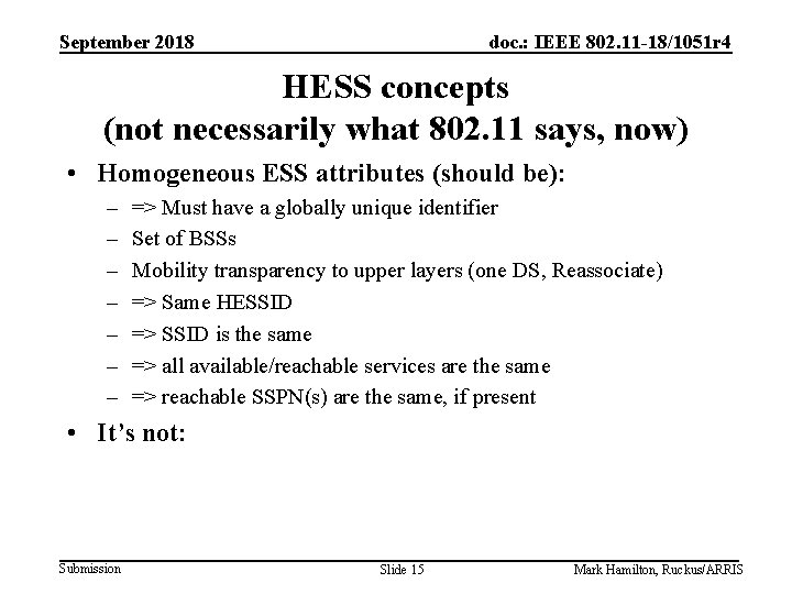 September 2018 doc. : IEEE 802. 11 -18/1051 r 4 HESS concepts (not necessarily