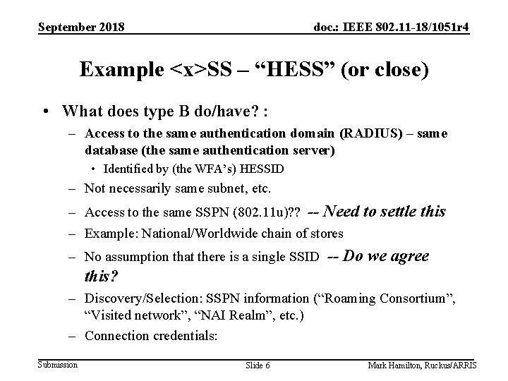 September 2018 doc. : IEEE 802. 11 -18/1051 r 4 Example <x>SS – “HESS”