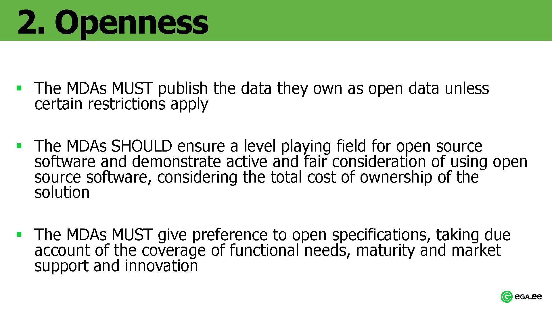 2. Openness § The MDAs MUST publish the data they own as open data