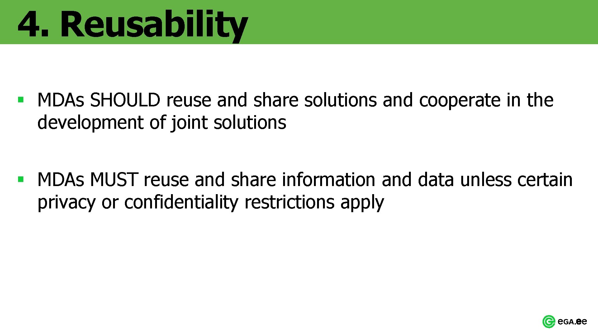4. Reusability § MDAs SHOULD reuse and share solutions and cooperate in the development