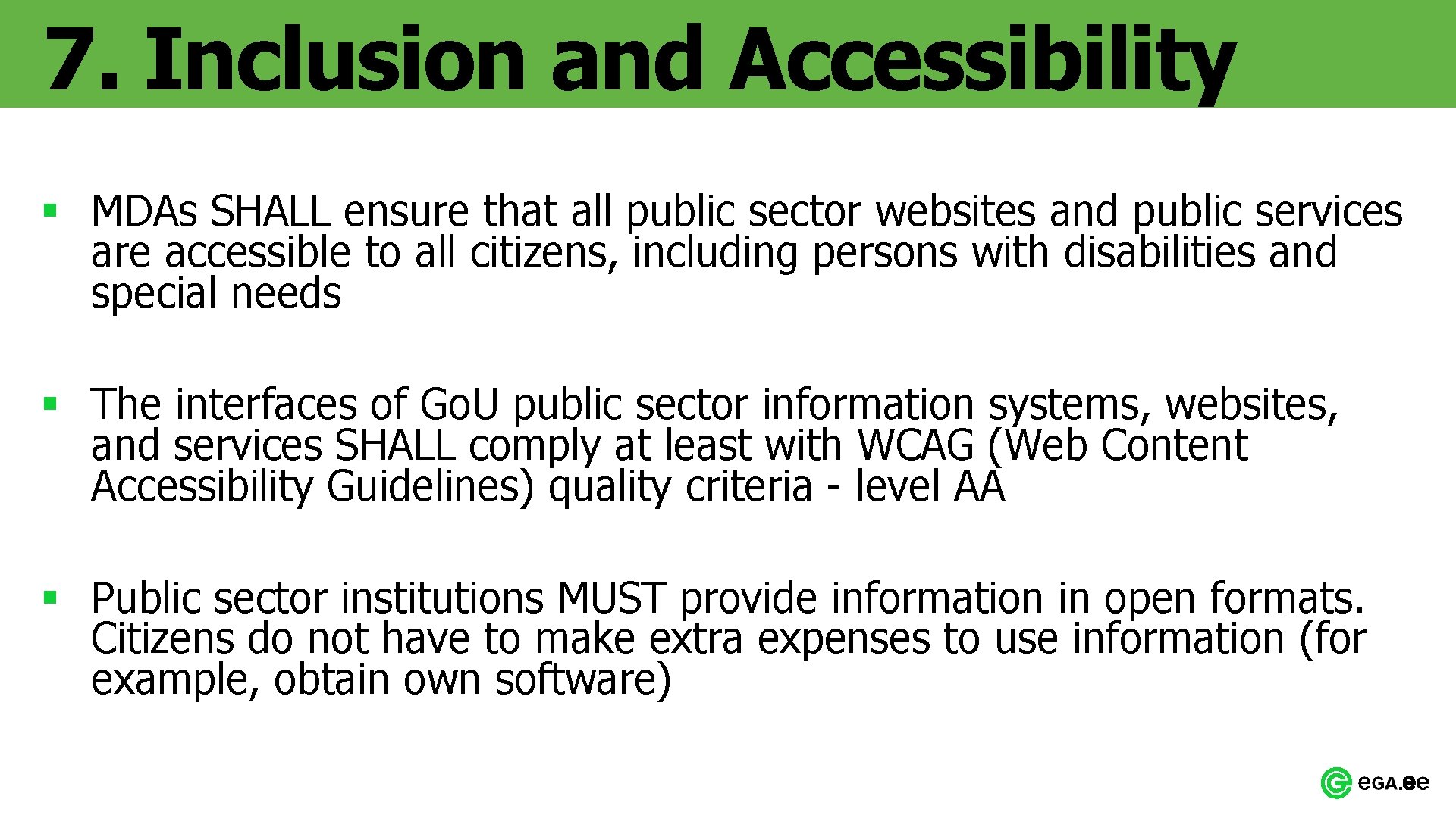 7. Inclusion and Accessibility § MDAs SHALL ensure that all public sector websites and