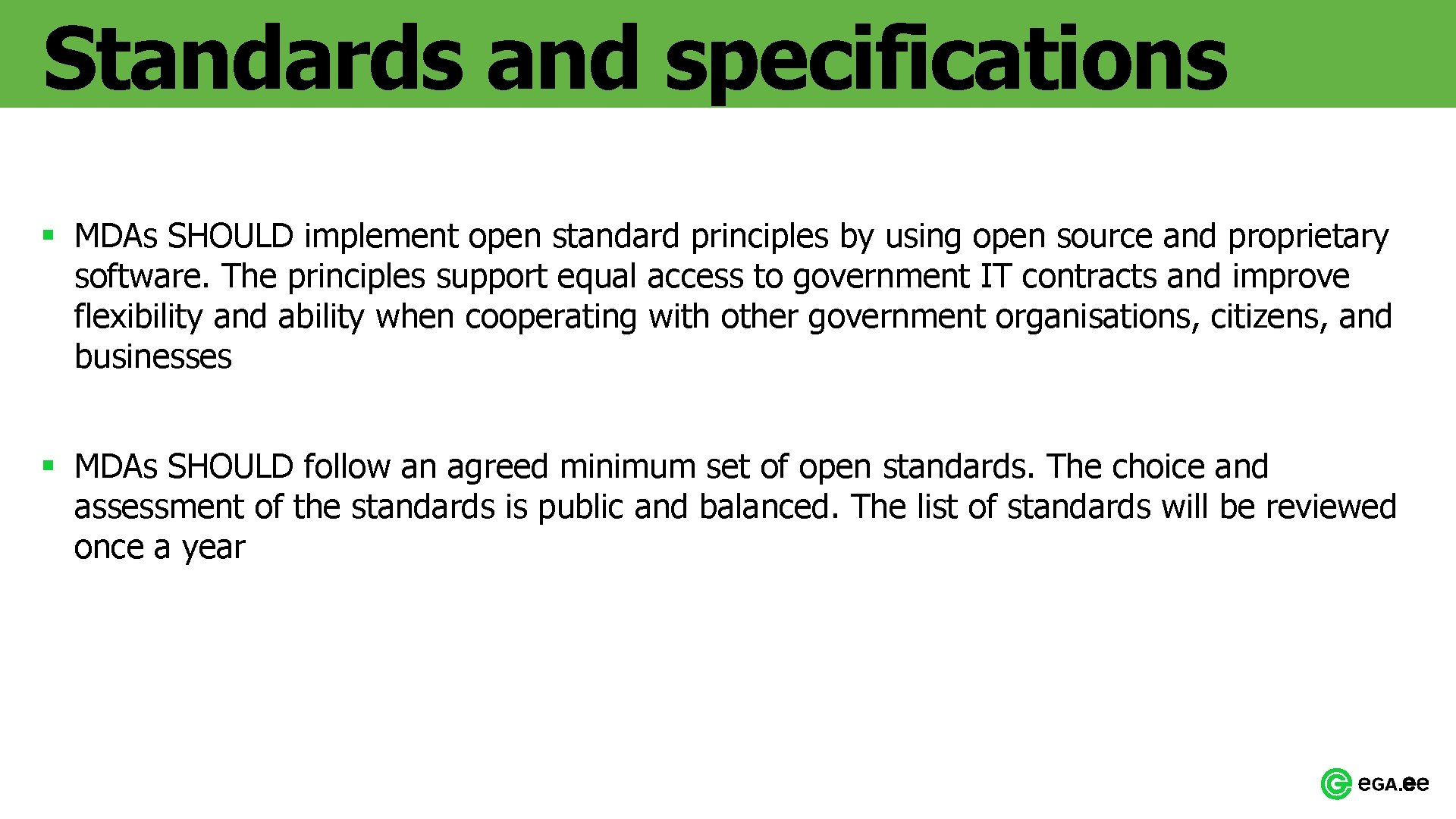 Standards and specifications § MDAs SHOULD implement open standard principles by using open source