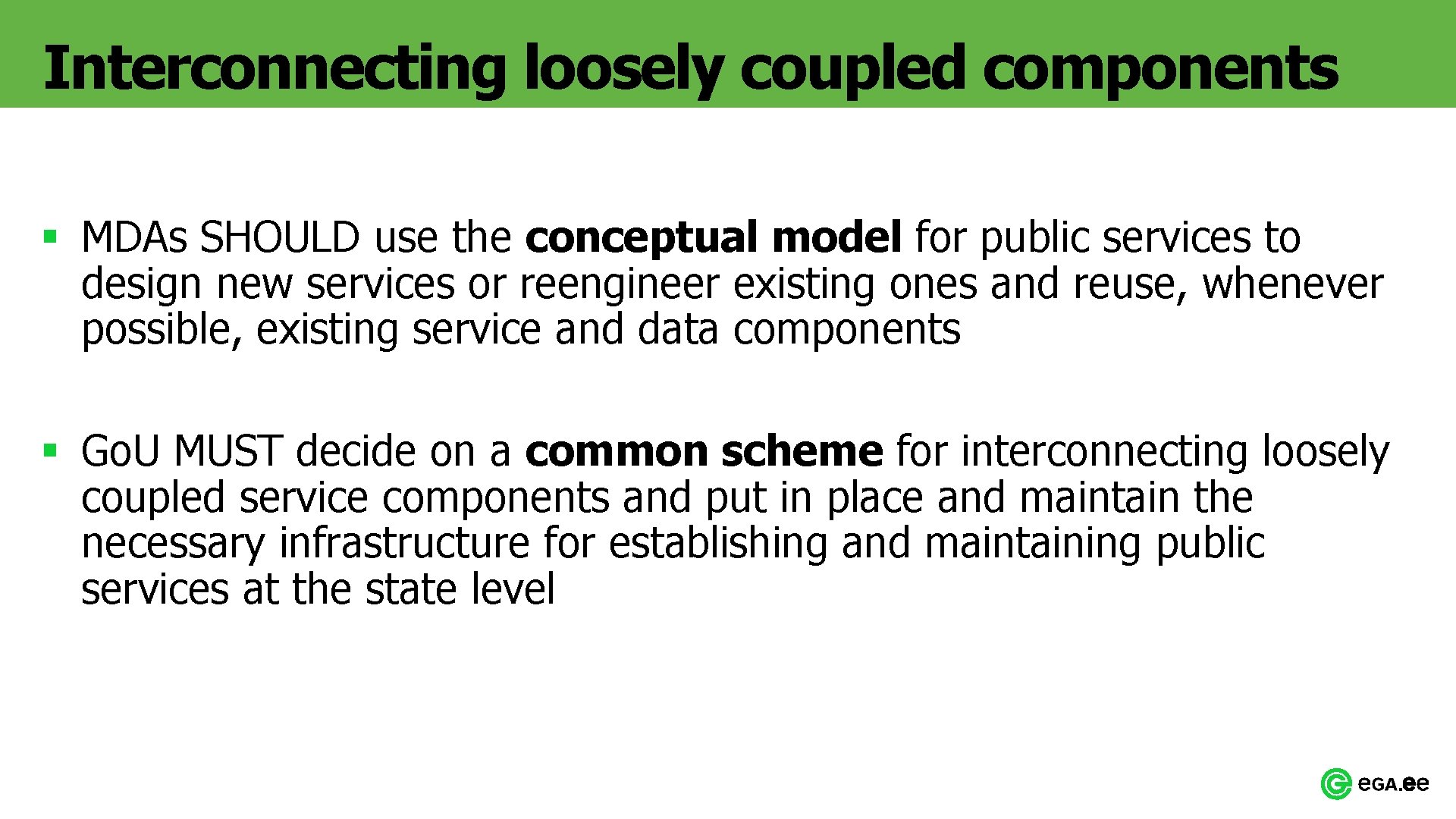 Interconnecting loosely coupled components § MDAs SHOULD use the conceptual model for public services
