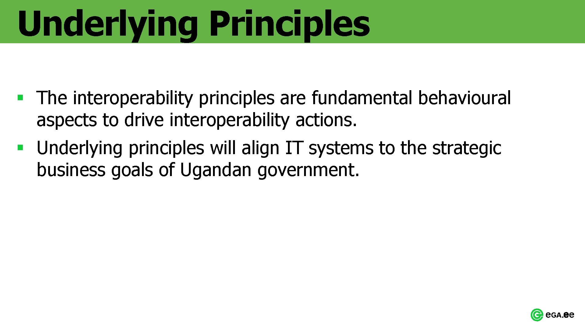 Underlying Principles § The interoperability principles are fundamental behavioural aspects to drive interoperability actions.