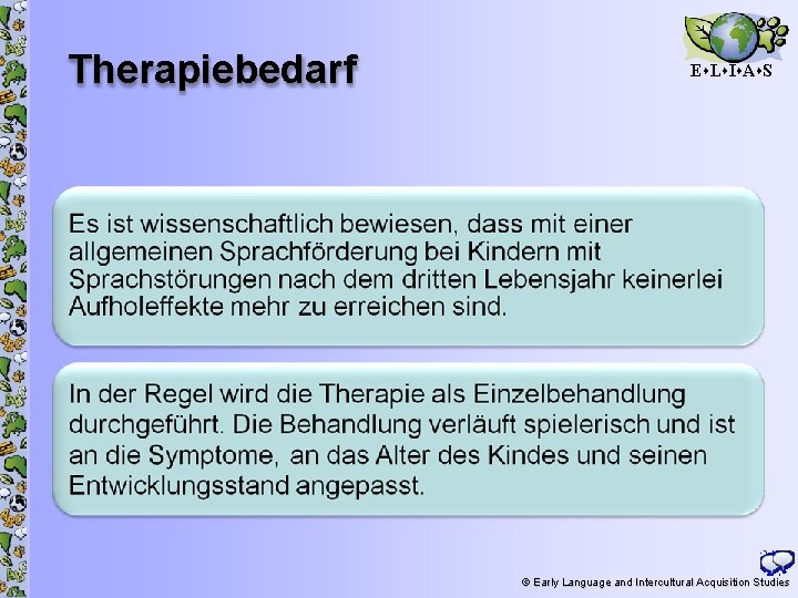 Therapiebedarf E L I A S 27 © Early Language and Intercultural Acquisition Studies