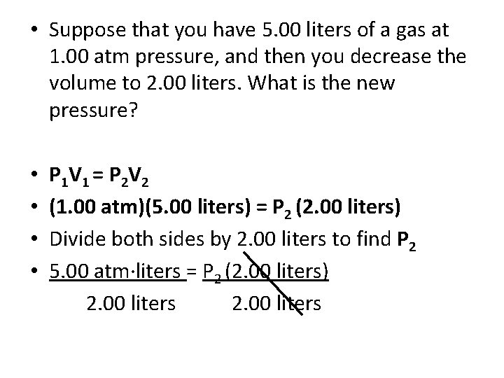  • Suppose that you have 5. 00 liters of a gas at 1.