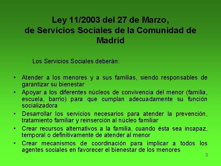 Ley 11/2003 del 27 de Marzo, de Servicios Sociales de la Comunidad de Madrid