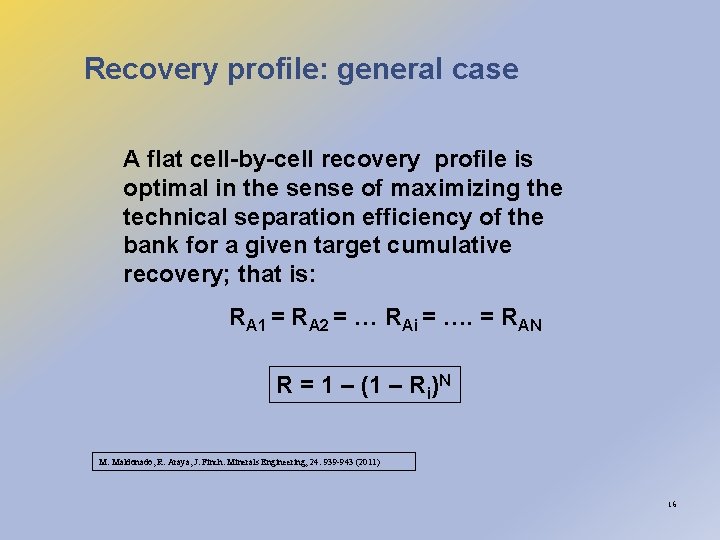 Recovery profile: general case A flat cell-by-cell recovery profile is optimal in the sense