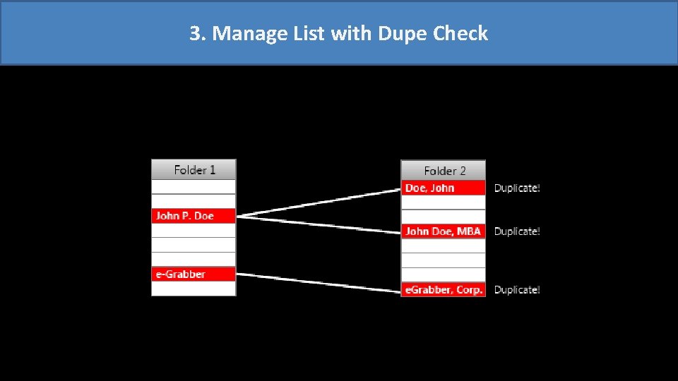 3. Manage List with Dupe Check 
