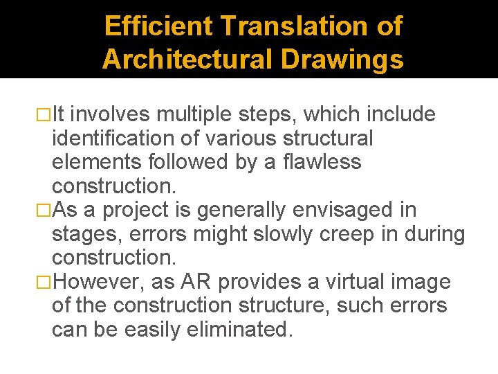 Efficient Translation of Architectural Drawings �It involves multiple steps, which include identification of various