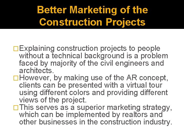 Better Marketing of the Construction Projects �Explaining construction projects to people without a technical