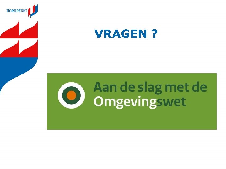 VRAGEN ? VRAGEN ?