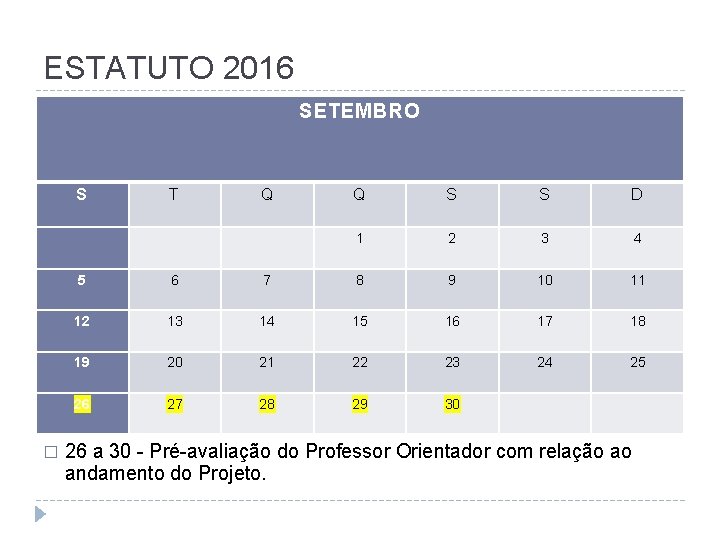 ESTATUTO 2016 SETEMBRO S � T Q Q S S D 1 2 3