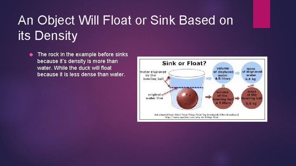 An Object Will Float or Sink Based on its Density The rock in the