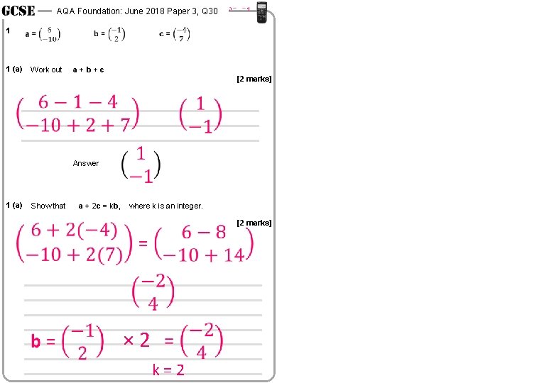 AQA Foundation: June 2018 Paper 3, Q 30 1 1 (a) Work out a+b+c