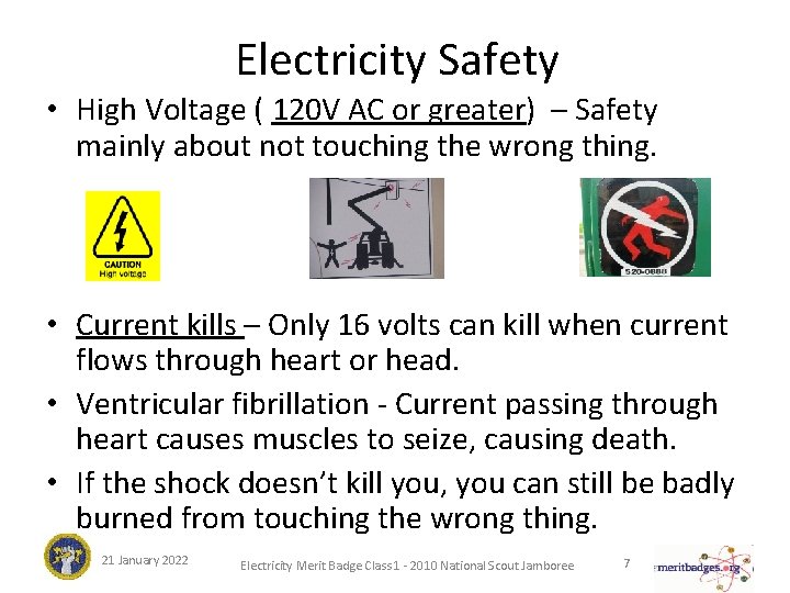 Electricity Safety • High Voltage ( 120 V AC or greater) – Safety mainly