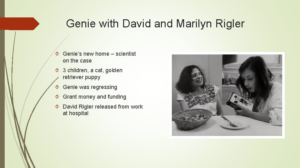 Genie with David and Marilyn Rigler Genie’s new home – scientist on the case