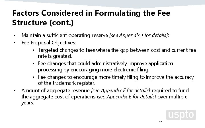 Factors Considered in Formulating the Fee Structure (cont. ) • • • Maintain a