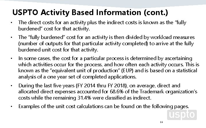 USPTO Activity Based Information (cont. ) • The direct costs for an activity plus