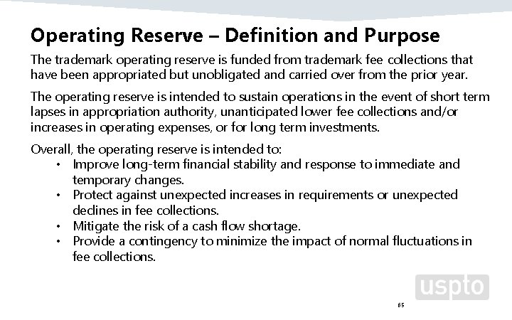 Operating Reserve – Definition and Purpose The trademark operating reserve is funded from trademark