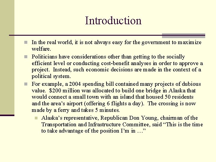 Introduction n In the real world, it is not always easy for the government
