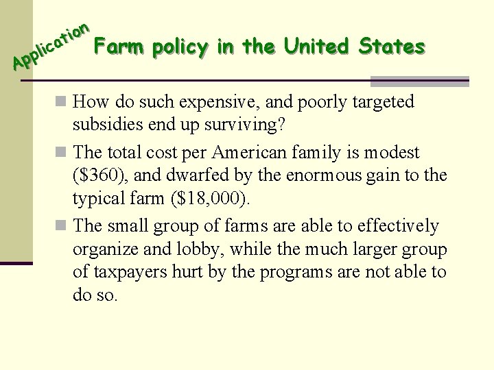 n o i at Farm c i pl p A policy in the United