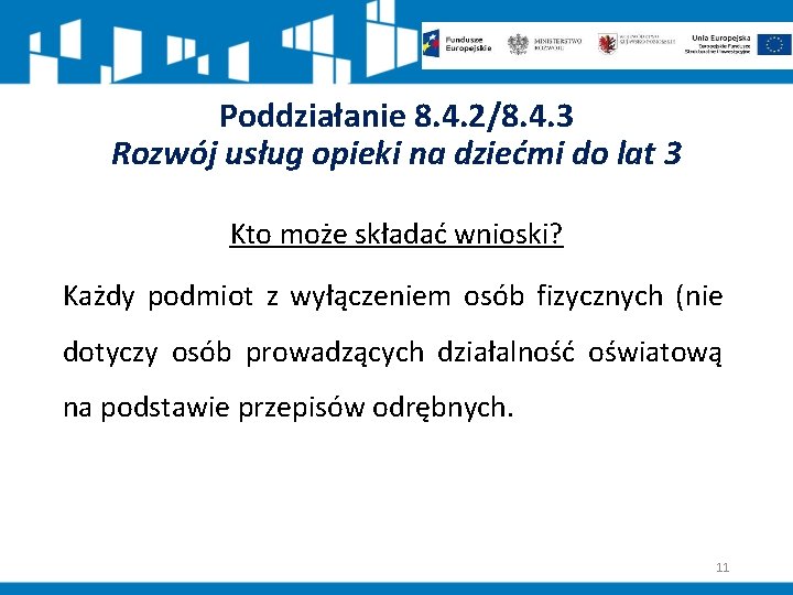 Poddziałanie 8. 4. 2/8. 4. 3 Rozwój usług opieki na dziećmi do lat 3