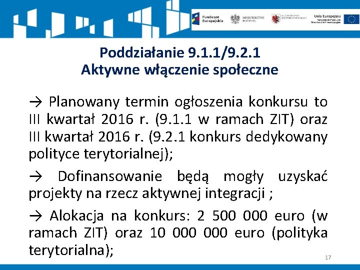 Poddziałanie 9. 1. 1/9. 2. 1 Aktywne włączenie społeczne → Planowany termin ogłoszenia konkursu