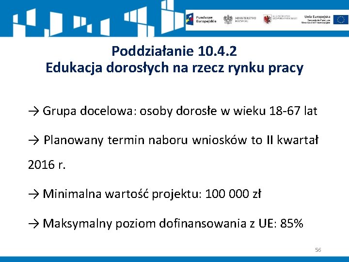 Poddziałanie 10. 4. 2 Edukacja dorosłych na rzecz rynku pracy → Grupa docelowa: osoby