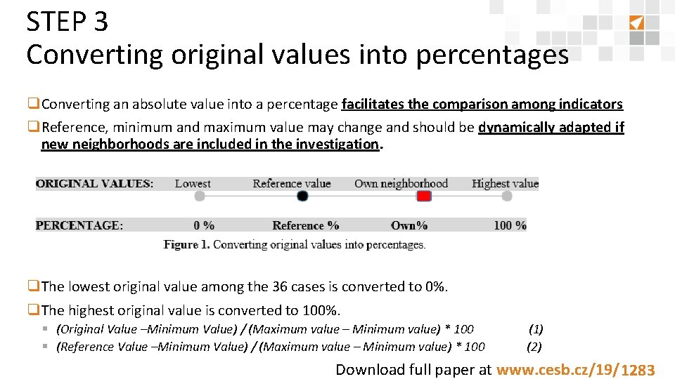 STEP 3 Converting original values into percentages q Converting an absolute value into a