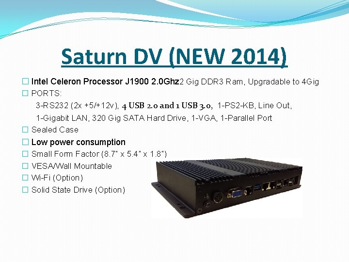 Saturn DV (NEW 2014) � Intel Celeron Processor J 1900 2. 0 Ghz 2