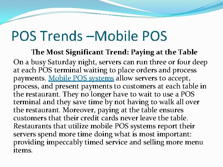 POS Trends –Mobile POS The Most Significant Trend: Paying at the Table On a