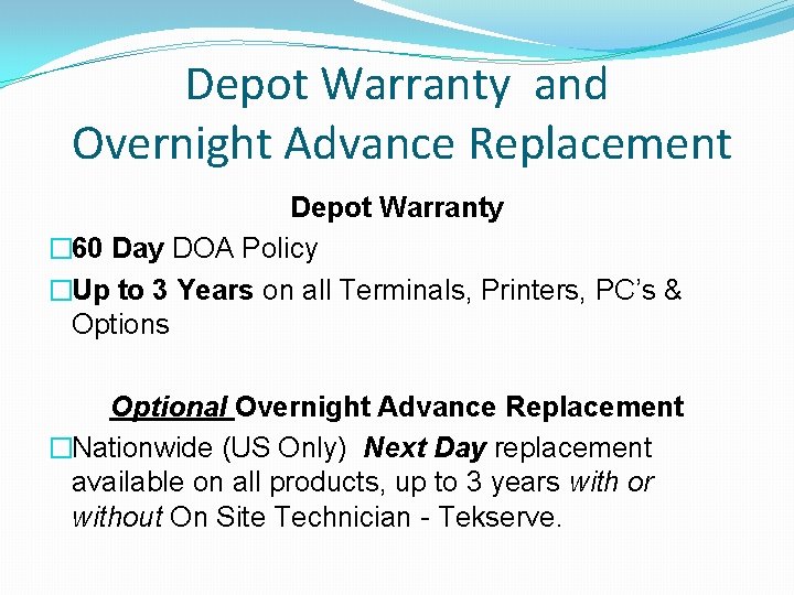 Depot Warranty and Overnight Advance Replacement Depot Warranty � 60 Day DOA Policy �Up
