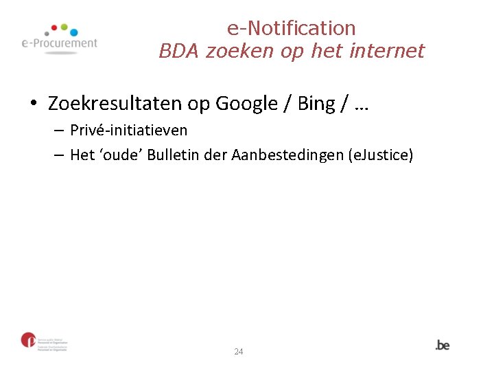 e-Notification BDA zoeken op het internet • Zoekresultaten op Google / Bing / …