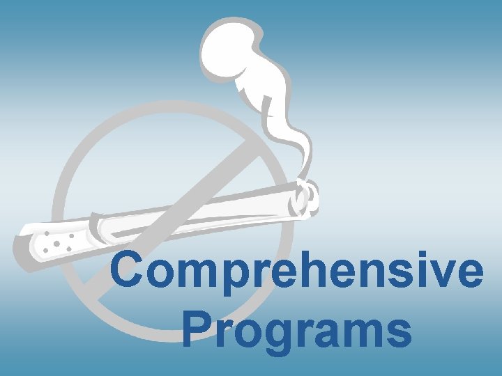 Comprehensive Programs 