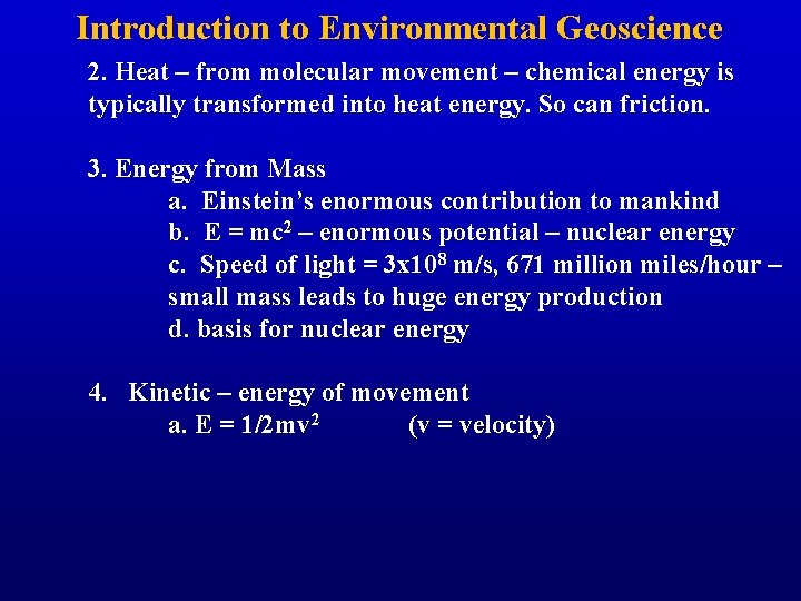 Introduction to Environmental Geoscience 2. Heat – from molecular movement – chemical energy is