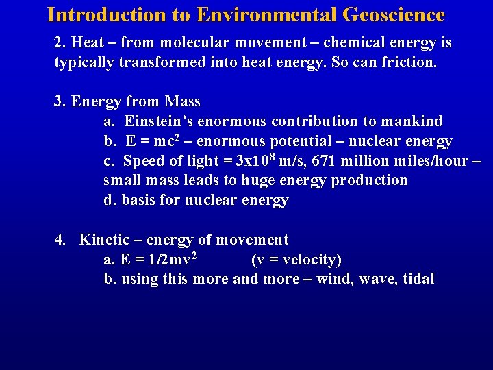 Introduction to Environmental Geoscience 2. Heat – from molecular movement – chemical energy is