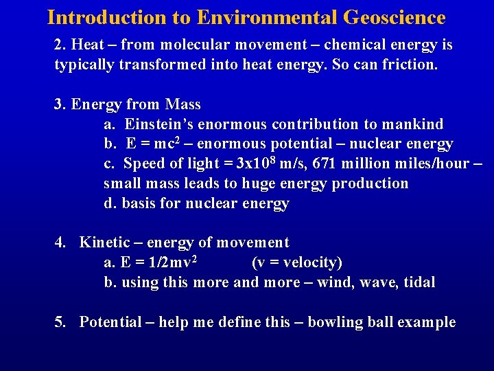 Introduction to Environmental Geoscience 2. Heat – from molecular movement – chemical energy is