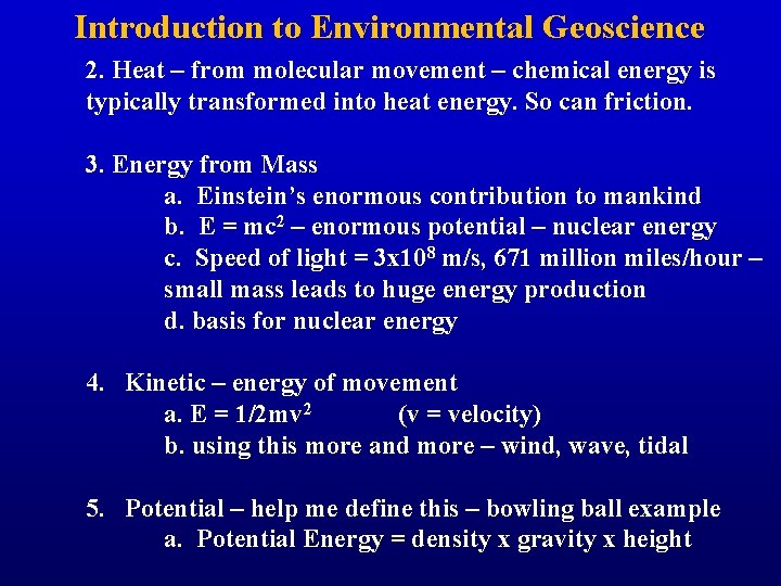 Introduction to Environmental Geoscience 2. Heat – from molecular movement – chemical energy is