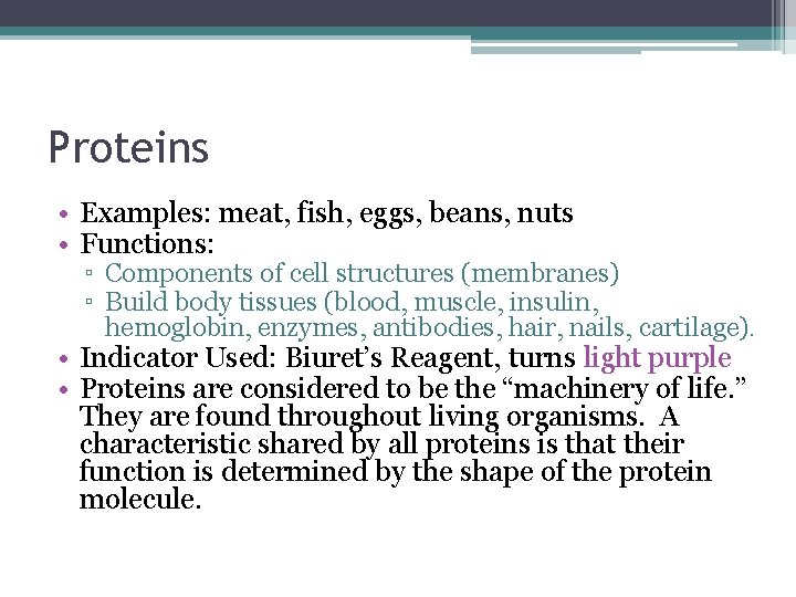 Proteins • Examples: meat, fish, eggs, beans, nuts • Functions: ▫ Components of cell