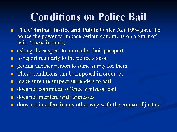 Conditions on Police Bail n n n n n The Criminal Justice and Public