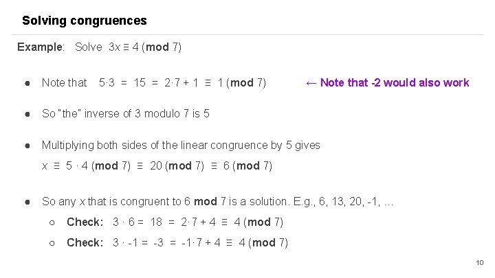 Solving congruences Example: Solve 3 x ≡ 4 (mod 7) ● Note that 5· Solving congruences Example: Solve 3 x ≡ 4 (mod 7) ● Note that 5·