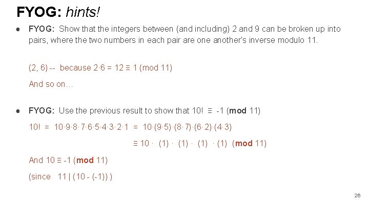 FYOG: hints! ● FYOG: Show that the integers between (and including) 2 and 9 FYOG: hints! ● FYOG: Show that the integers between (and including) 2 and 9