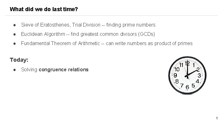 What did we do last time? ● Sieve of Eratosthenes, Trial Division -- finding What did we do last time? ● Sieve of Eratosthenes, Trial Division -- finding