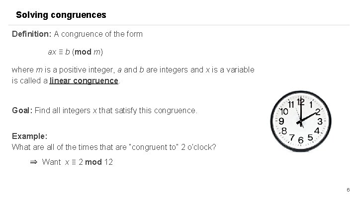 Solving congruences Definition: A congruence of the form ax ≡ b (mod m) where Solving congruences Definition: A congruence of the form ax ≡ b (mod m) where