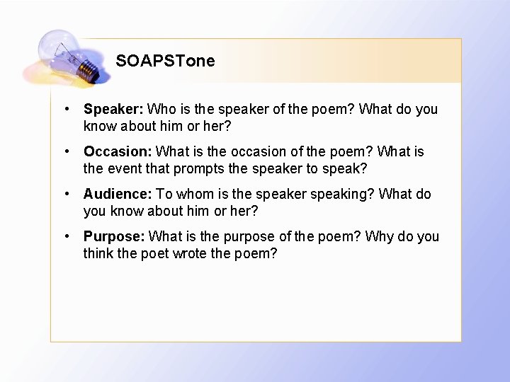 SOAPSTone • Speaker: Who is the speaker of the poem? What do you know