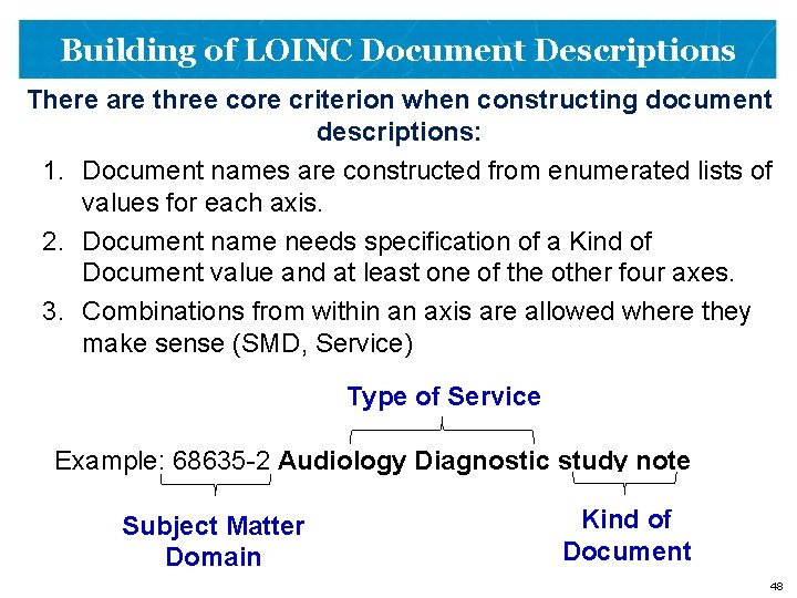 Building of LOINC Document Descriptions There are three core criterion when constructing document descriptions: