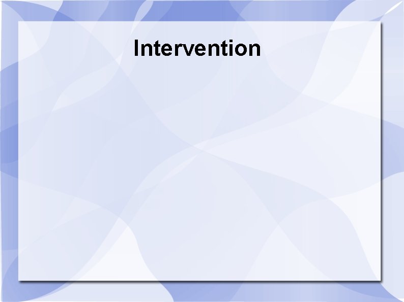 Intervention 
