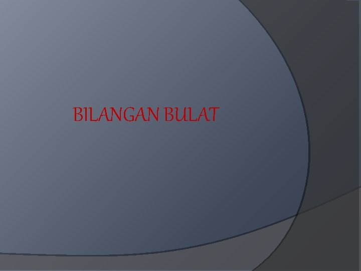 BILANGAN BULAT 