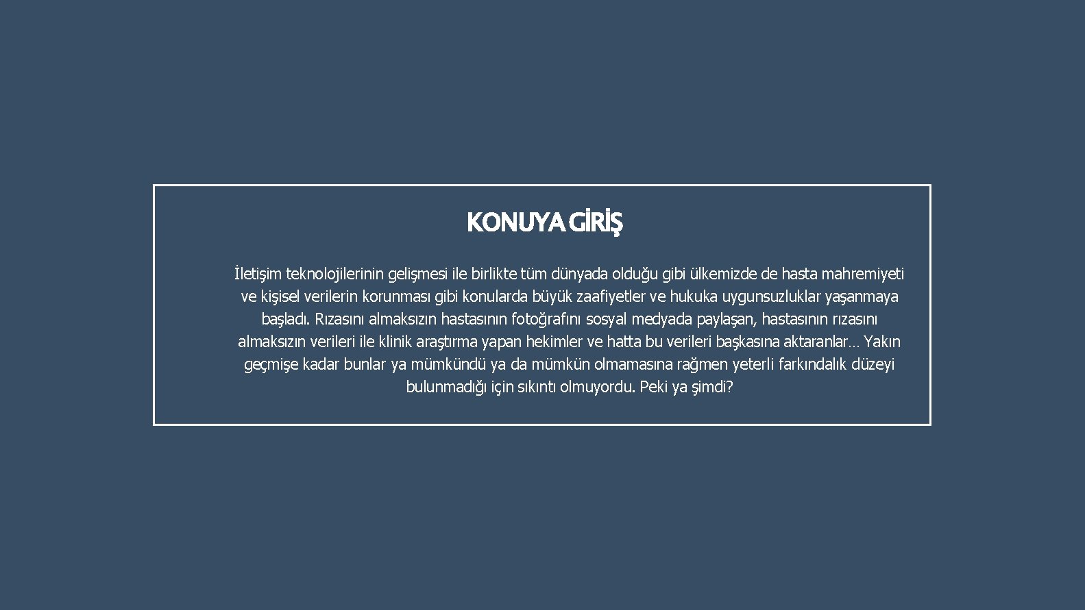 KONUYA GİRİŞ İletişim teknolojilerinin gelişmesi ile birlikte tüm dünyada olduğu gibi ülkemizde de hasta KONUYA GİRİŞ İletişim teknolojilerinin gelişmesi ile birlikte tüm dünyada olduğu gibi ülkemizde de hasta
